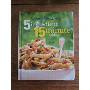 Weight Watchers 5 Ingredient 15 Minute Cookbook Easy Quick Meal Recipes